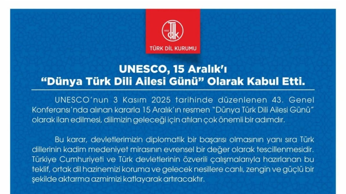 ‘UNESCO, 15 Aralık’ı Dünya Türk Dili Ailesi Günü olarak kabul etti’